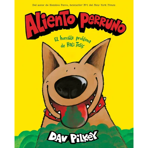 Aliento Perruno: El Horrible Problema de Hali Tosis (Spanish Language Edition of Dog Breath)