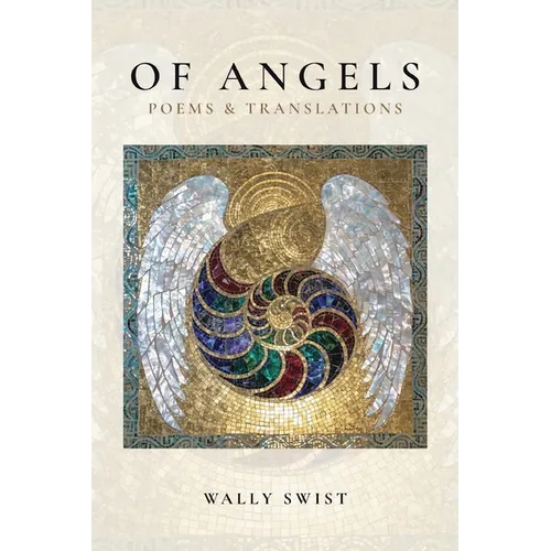 Of Angels: Poems & Translations