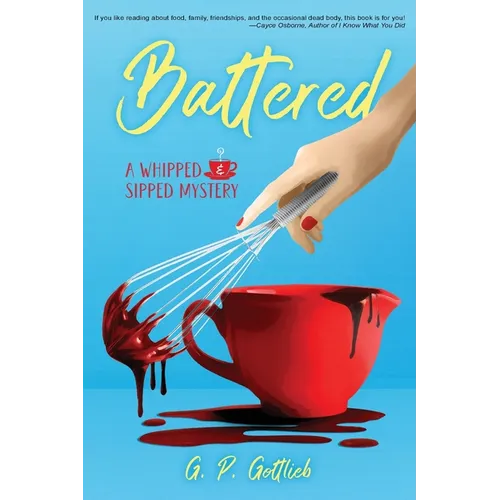 Battered: A Whipped and Sipped Mystery