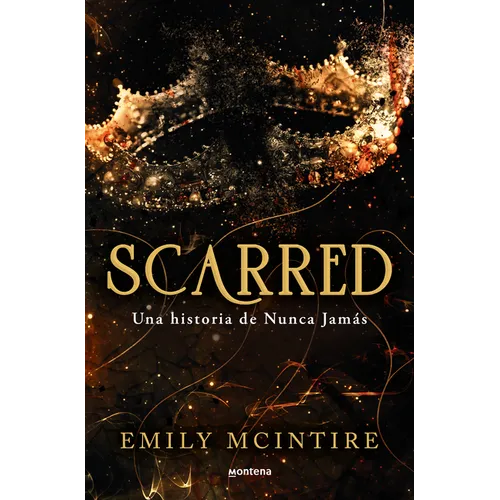 Scarred: Una Historia de Nunca Jamás / Scarred: A Never After Story