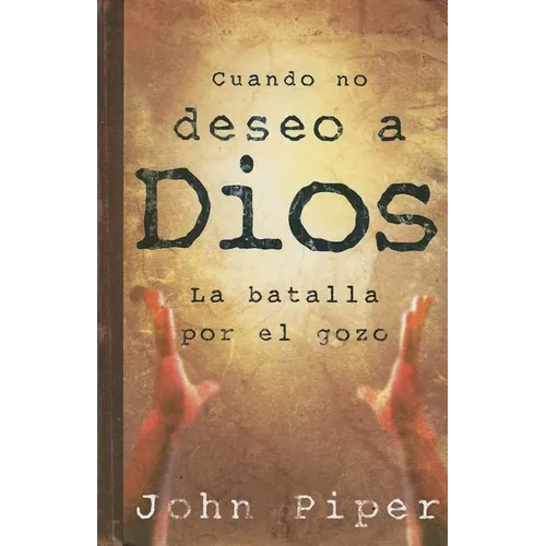 Cuando No Deseo a Dios