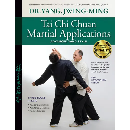 Tai CHI Chuan Martial Applications: Advanced Yang Style