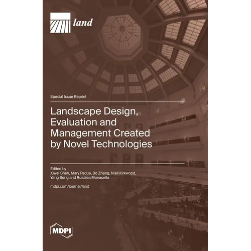 Landscape Design, Evaluation and Management Created by Novel Technologies