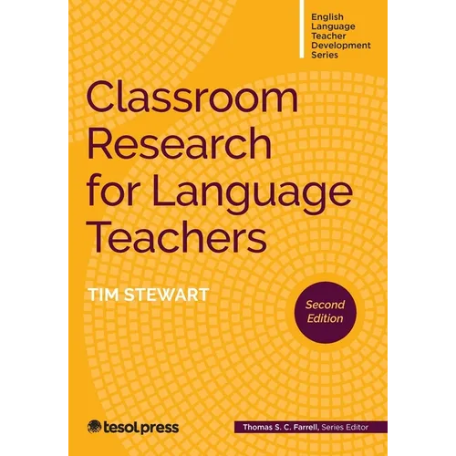 Classroom Research for Language Teachers, Second Edition