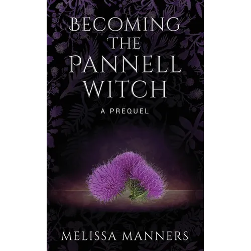 Becoming The Pannell Witch: A Prequel
