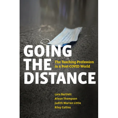 Going the Distance: The Teaching Profession in a Post-Covid World