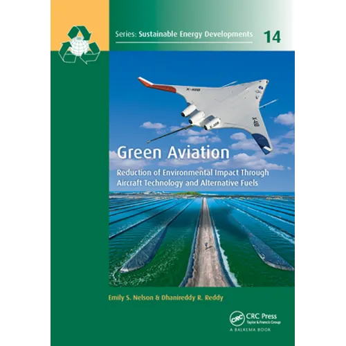 Green Aviation: Reduction of Environmental Impact Through Aircraft Technology and Alternative Fuels
