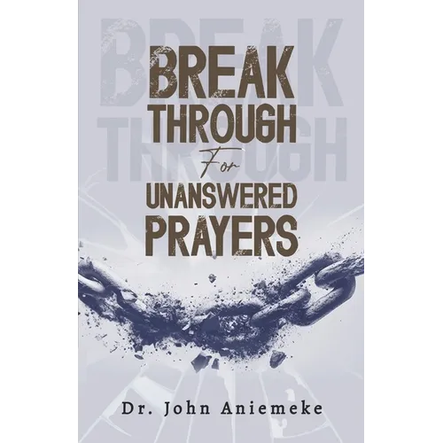 Breakthrough For Unanswered Prayers