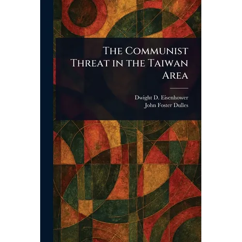 The Communist Threat in the Taiwan Area