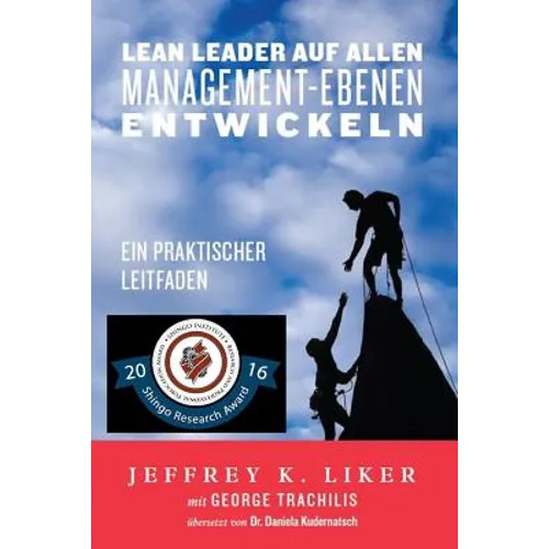 Lean Leader auf allen Management-Ebenen entwickeln: Ein praktischer Leitfaden