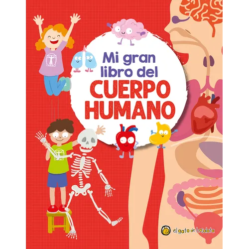 Mi Gran Libro del Cuerpo Humano / My Great Book of the Human Body