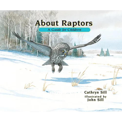 About Raptors: A Guide for Children (Educational Science Book about Bald Eagles, Owls & Other Birds)