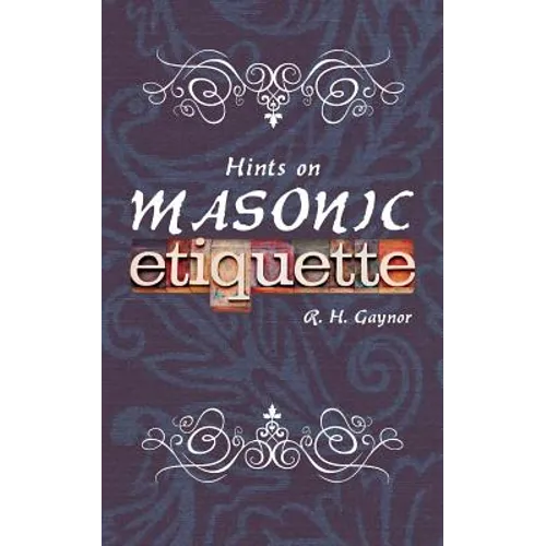 Hints on Masonic Etiquette