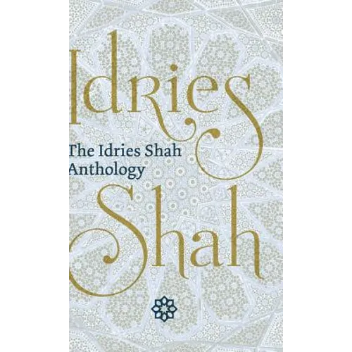 The Idries Shah Anthology