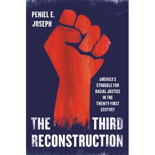 The Third Reconstruction: America's Struggle for Racial Justice in the Twenty-First Century