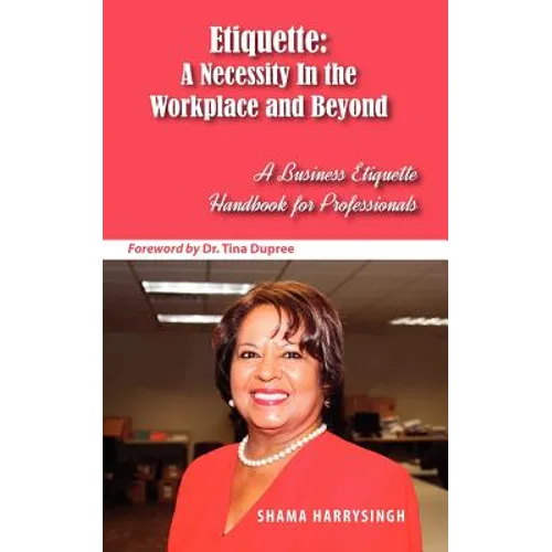Etiquette: A Necessity In the Workplace and Beyond