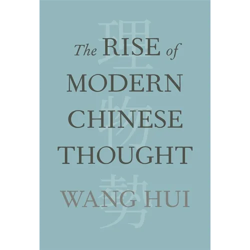 The Rise of Modern Chinese Thought