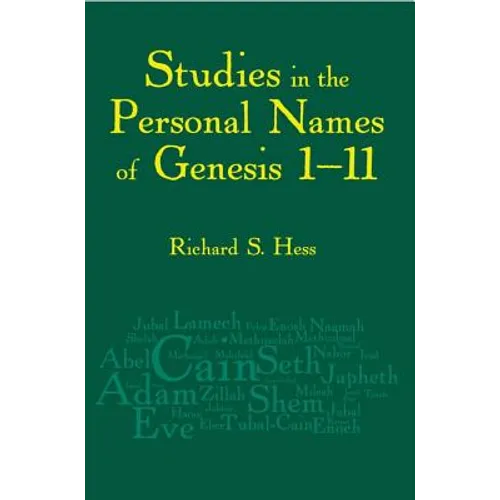 Studies in the Personal Names of Genesis 1-11saving the Children