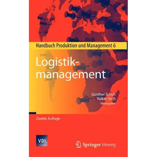 Logistikmanagement: Handbuch Produktion Und Management 6