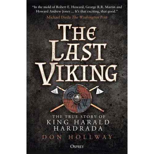 The Last Viking: The True Story of King Harald Hardrada
