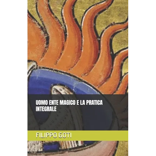 Uomo Ente Magico E La Pratica Integrale
