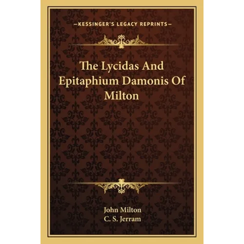 The Lycidas And Epitaphium Damonis Of Milton