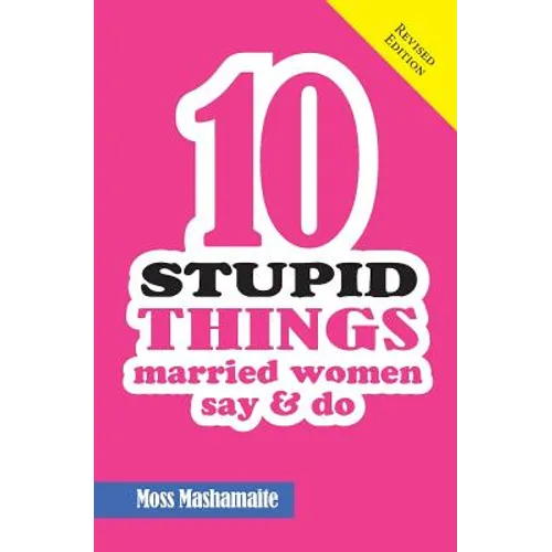 Ten Stupid Things Married Women Say and Do: It's Official! There Is No Cure For Stupidity