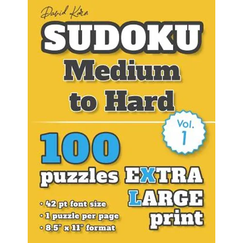 David Karn Sudoku - Medium to Hard Vol 1: 100 Puzzles, Extra Large Print, 42 pt font size, 1 puzzle per page