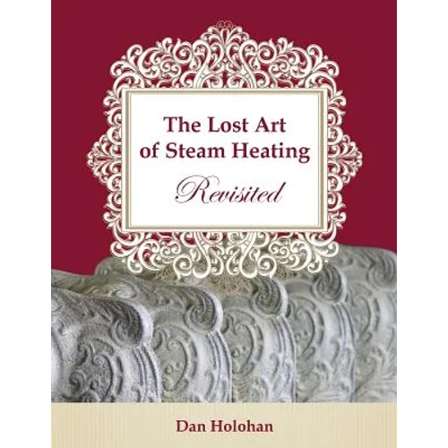 The Lost Art of Steam Heating Revisited