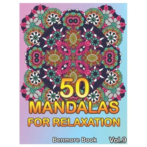 50 Mandalas For Relaxation: Big Mandala Coloring Book for Adults 50 Images Stress Management Coloring Book For Relaxation, Meditation, Happiness a