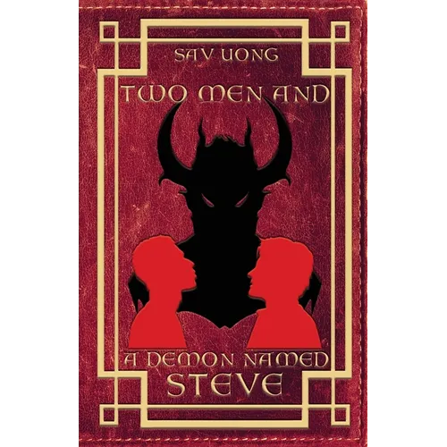 Two Men and a Demon Named Steve