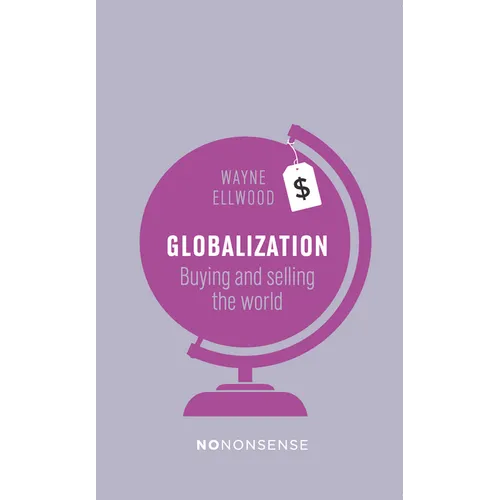 Nononsense Globalization: Buying and Selling the World
