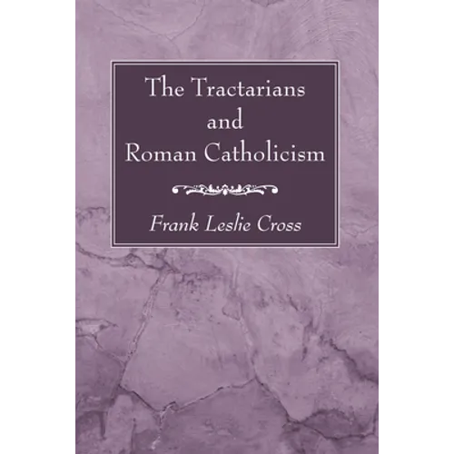 The Tractarians and Roman Catholicism