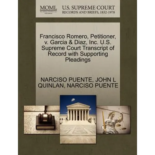 Francisco Romero, Petitioner, V. Garcia & Diaz, Inc. U.S. Supreme Court Transcript of Record with Supporting Pleadings