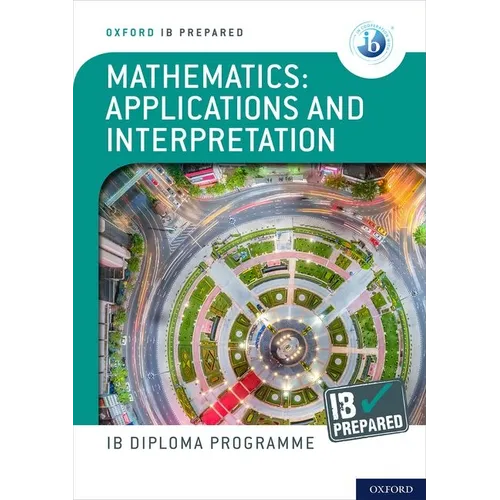 Ib Prepared Mathematics Applications and Interpretations: With Website Link