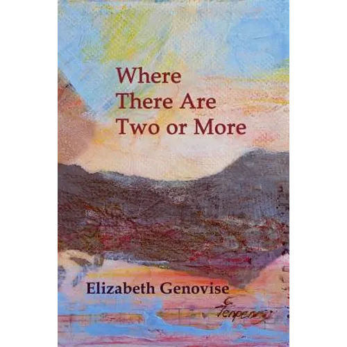 Where There Are Two or More: Stories