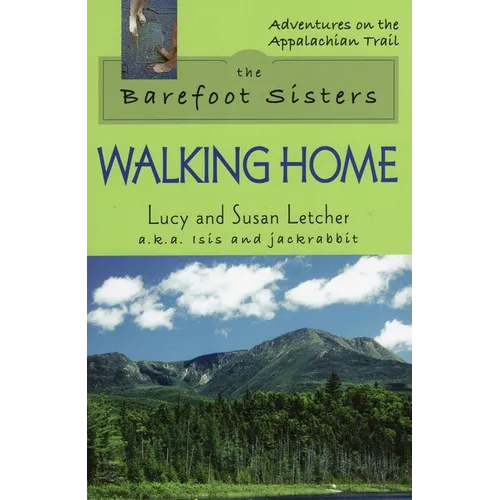 The Barefoot Sisters: Walking Home