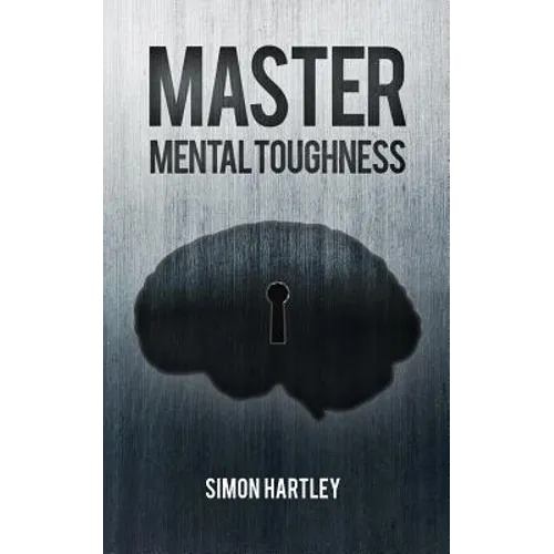 Master Mental Toughness