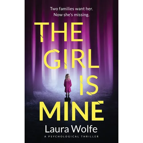 The Girl Is Mine: A Psychological Thriller