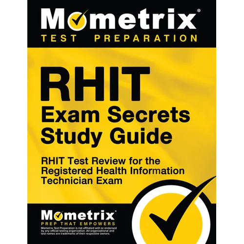 RHIT Exam Secrets Study Guide: RHIT Test Review for the Registered Health Information Technician Exam