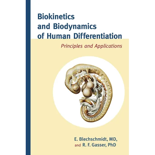 Biokinetics and Biodynamics of Human Differentiation: Principles and Applications