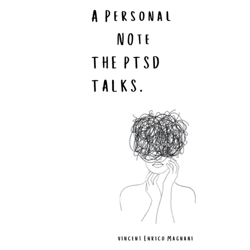 A Personal Note The PTSD talks