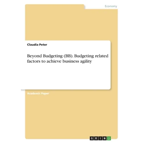 Beyond Budgeting (BB). Budgeting related factors to achieve business agility