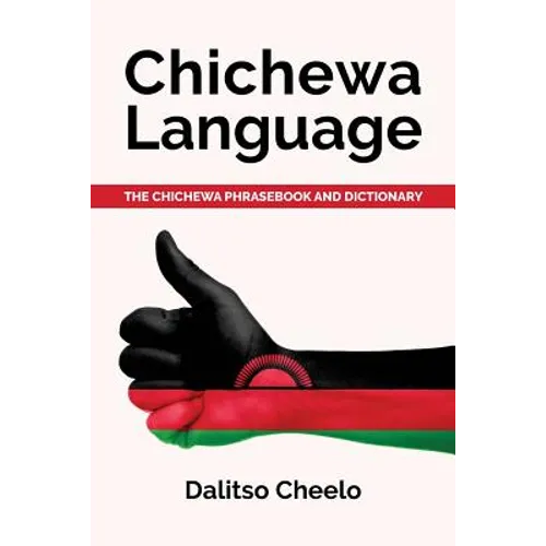 Chichewa Language: The Chichewa Phrasebook and Dictionary
