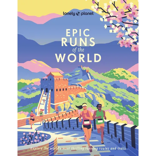 Lonely Planet Epic Runs of the World