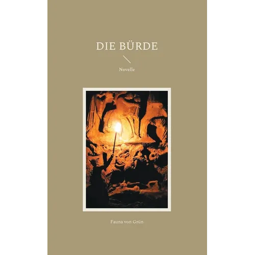 Die Bürde: Novelle