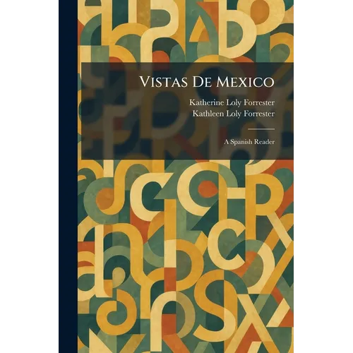 Vistas De Mexico: A Spanish Reader