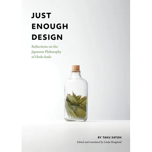 Just Enough Design: Reflections on the Japanese Philosophy of Hodo-Hodo