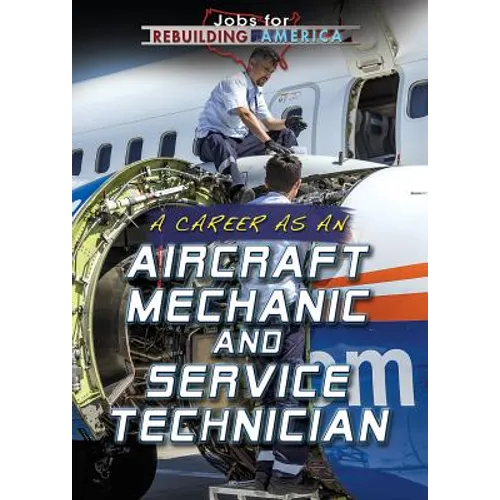 A Career as an Aircraft Mechanic and Service Technician