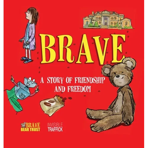 Brave: A Story of Friendship and Freedom